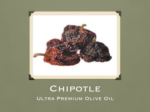 Chipotle Infused Olive Oil