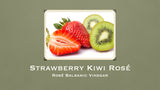 Strawberry Kiwi Rosé Balsamic Vinegar