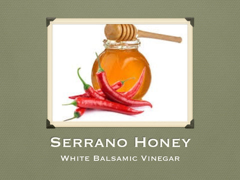 Serrano Honey White Balsamic Vinegar