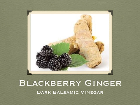 Blackberry Ginger Dark Balsamic Vinegar