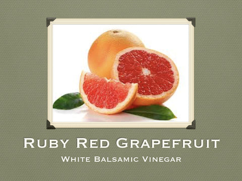 Ruby Red Grapefruit White Balsamic Vinegar