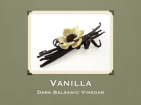 Vanilla Dark Balsamic Vinegar